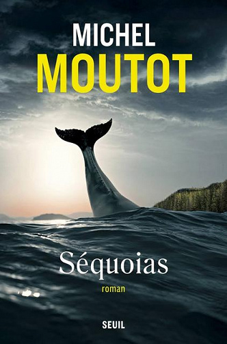 Séquoias - Michel Moutot (2018)