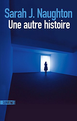 Une autre histoire - Sarah J. Naughton (2018)