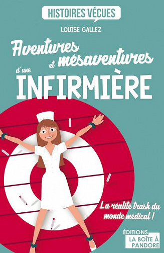 Aventures et mésaventures d’une infirmière - Louise Gallez (2017)
