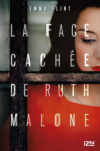 La face cachée Ruth Malone - Emma FLINT (2017)