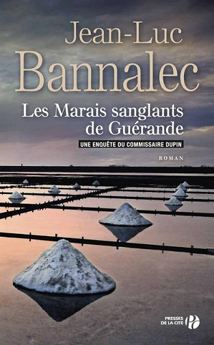 Les Marais sanglants de Guérande - Jean-Luc Bannalec