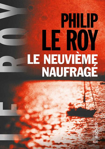 Le neuvième naufragél - Philip Le Roy (2018)