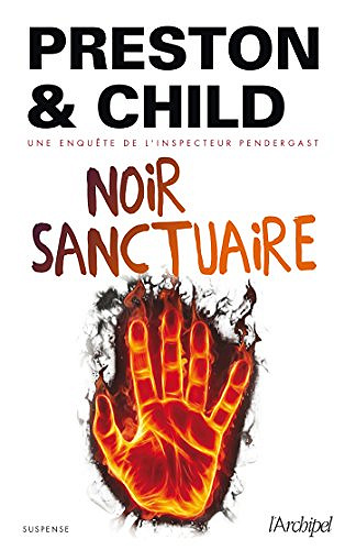 Noir sanctuaire - Douglas Preston & Lincoln Child (2017)