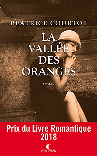 La vallée des oranges - Béatrice Courtot (2018)