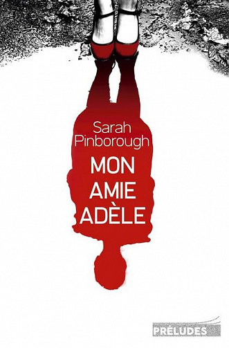 Mon amie Adèle - Sarah Pinborough (2017)