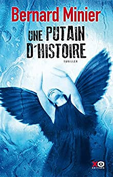 Une putain d’histoire - Bernard Minier