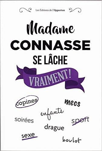 Madame Connasse se lâche vraiment ! (2018) - Madame connasse