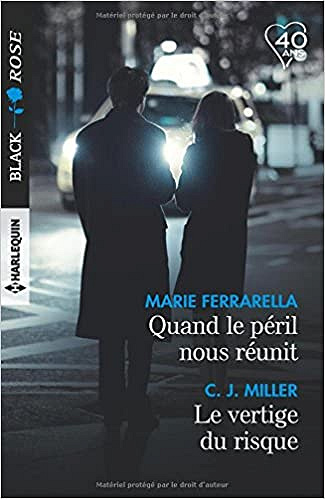 Quand le péril nous réunit - Le vertige du risque (2018) - Marie Ferrarella et C.J. Miller