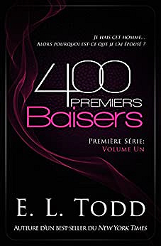 400 Premiers Baisers (Première, tome 1) - E. L. Todd (2018)