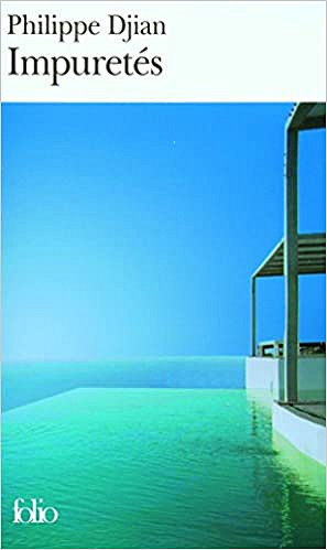 Impuretés - Philippe Djian