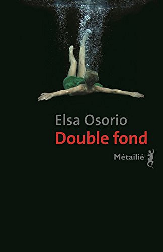Double fond - Elsa Osorio (2018)