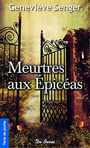 Meutres aux épicéas - Geneviève Senger (2018)
