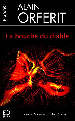 La bouche du diable - Alain Orferit