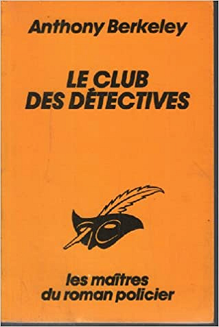 Le club des détectives - Berkeley anthony