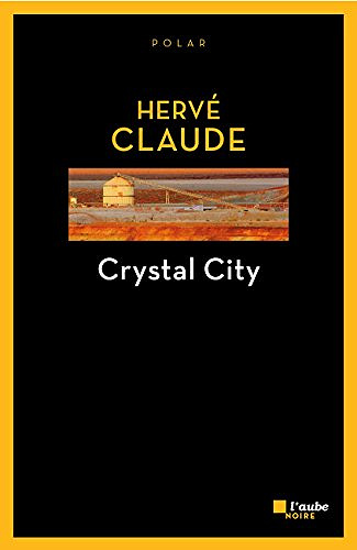 Crystal City - Herve Claude