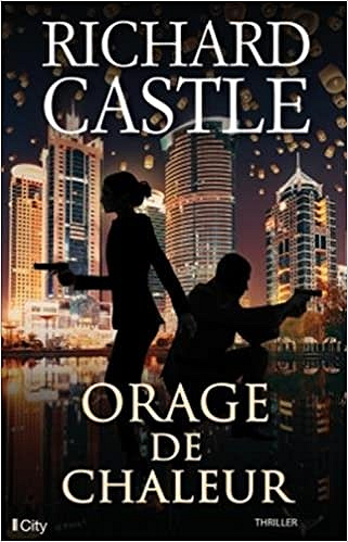 Orage de chaleur, (Nikki Heat, tome 9) - Richard Castle (2017)