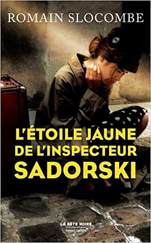 L’étoile jaune de l’inspecteur Sadorski - Romain Slocombe (2017)