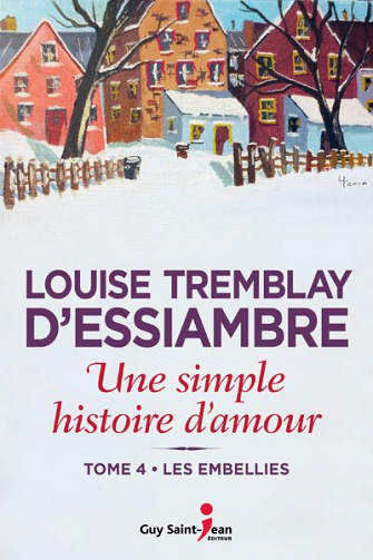 Les embellies (Une simple histoire d’amour, tome 4 ) - Louise Tremblay d'Essiambre (2018)