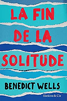 La fin de la solitude - Benedict Wells (2017)
