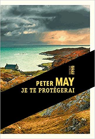 Je te protégerai - Peter May (2018)