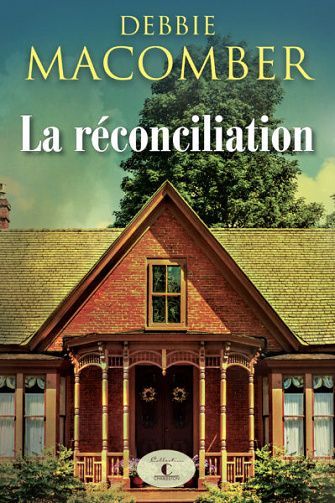 La réconciliation - Debbie Macomber (2018)