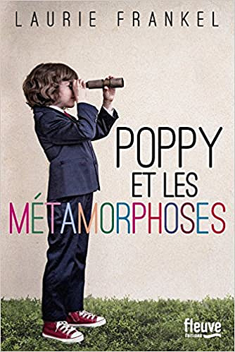 Poppy et les métamorphoses - Laurie Frankel (2017)