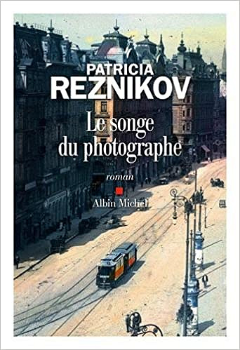 Le songe du photographe - Patricia Reznikov (2017)