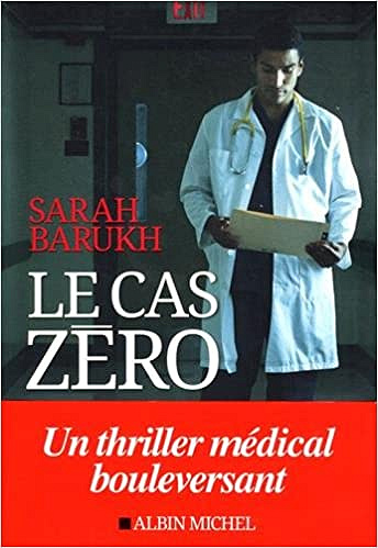 Le Cas zéro - Sarah Barukh (2018)