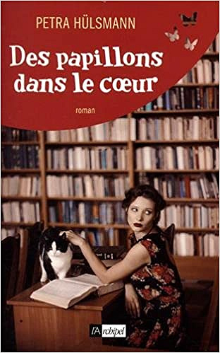 Des papillons dans le coeur - Petra Hülsmann (2018)
