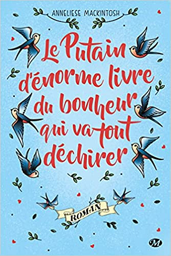 Le Putain d’énorme livre du bonheur qui va tout déchirer - Anneliese Mackintosh (2018)