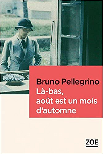 Là-bas, août est un mois d’automne - Bruno Pellegrino (2018)