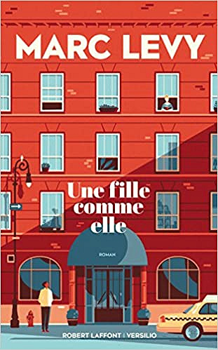 Une fille comme elle - Marc Levy (Rentrée Littéraire 2018)
