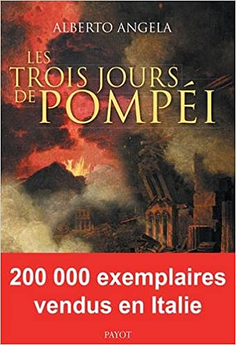 Les trois jours de Pompei - Alberto Angela (2017)