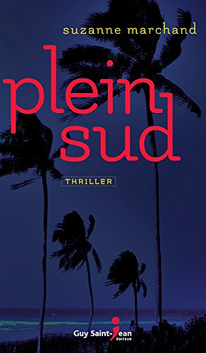Plein sud - Suzanne Marchand (2018)