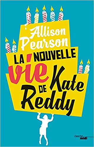 La Nouvelle Vie de Kate Reddy - Allison Pearson