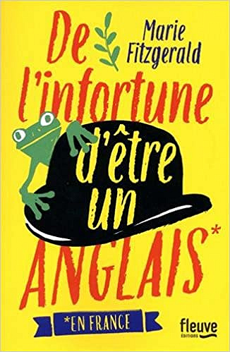 De l’infortune d’être un Anglais (en France) - Marie Fitzgerald (2018)