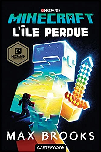 L’Île perdue (Minecraft officiel, Tome1) - Max Brooks (2018)