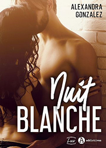 Nuit blanche - Gonzalez Alexandra (2018)