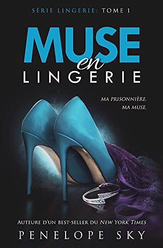 Muse en lingerie - Penelope Sky (2018)