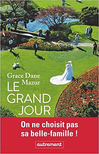 Le grand jour - Grace Dane Mazur (2018)
