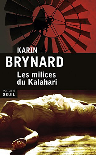 Les milices du Kalahari - Karin Brynard (2016)