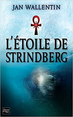 L’étoile de Strinberg - Jan WALLENTIN