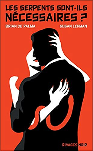Les serpents sont-ils nécessaires ? - Brian De Palma (2018)