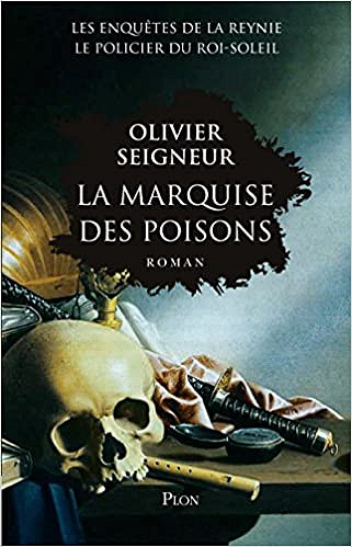 La marquise des poisons - Olivier SEIGNEUR (2018)