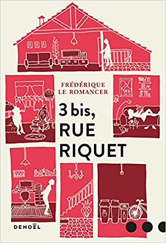 3 bis, rue Riquet - Frédérique Le Romancer (2018)