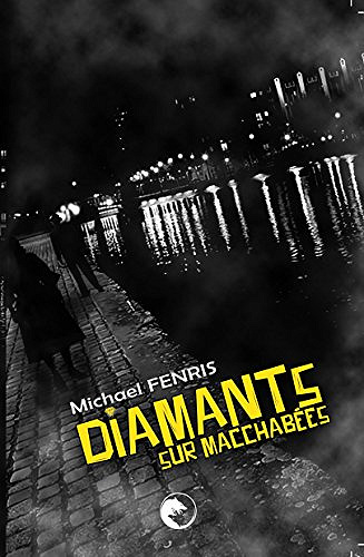 Diamants sur Macchabées - Michael Fenris (2018)