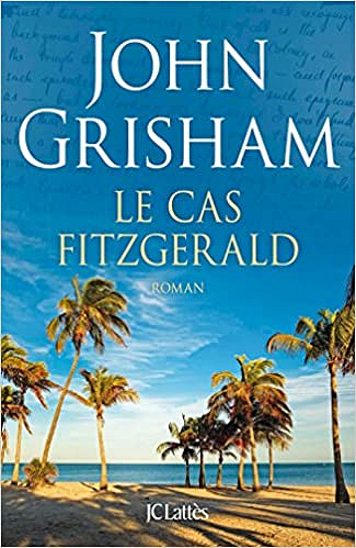 Le cas Fitzgerald - John Grisham (2018)