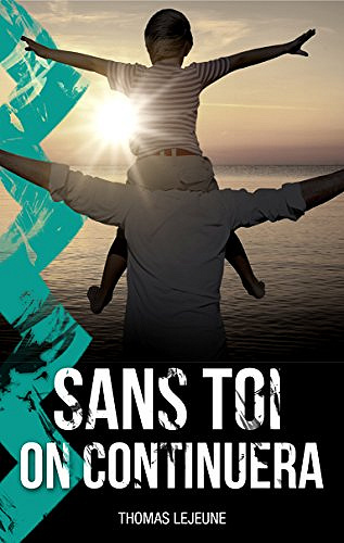 Sans toi, on continuera - Thomas Lejeune (2018)