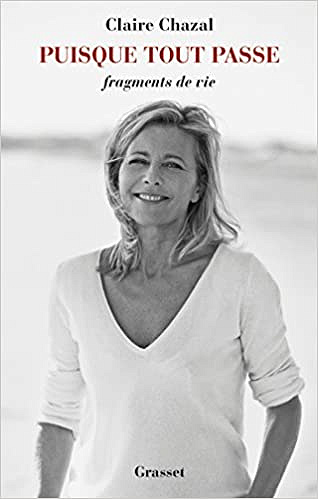 Puisque tout passe : Fragments de vie - Claire Chazal (Rentrée Littérature 2018)