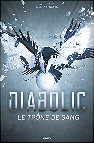 Diabolic, Tome 02: Le trône de sang - SJ Kincaid (2018)